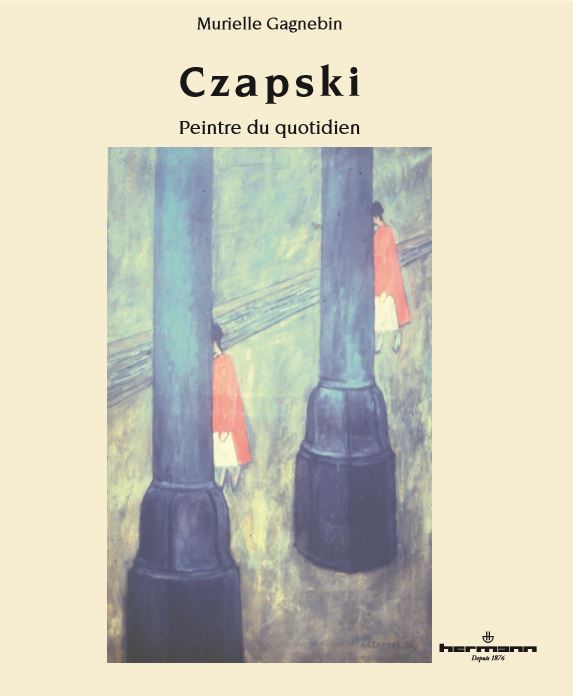 Murielle Werner-Gagnebin, Czapski: peintre du quotidien, Hermann Éditeurs, Paris 2019